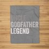 Mens Uncle Godfather Legend For A Favorite Uncle Family Baptism Fleece Blanket