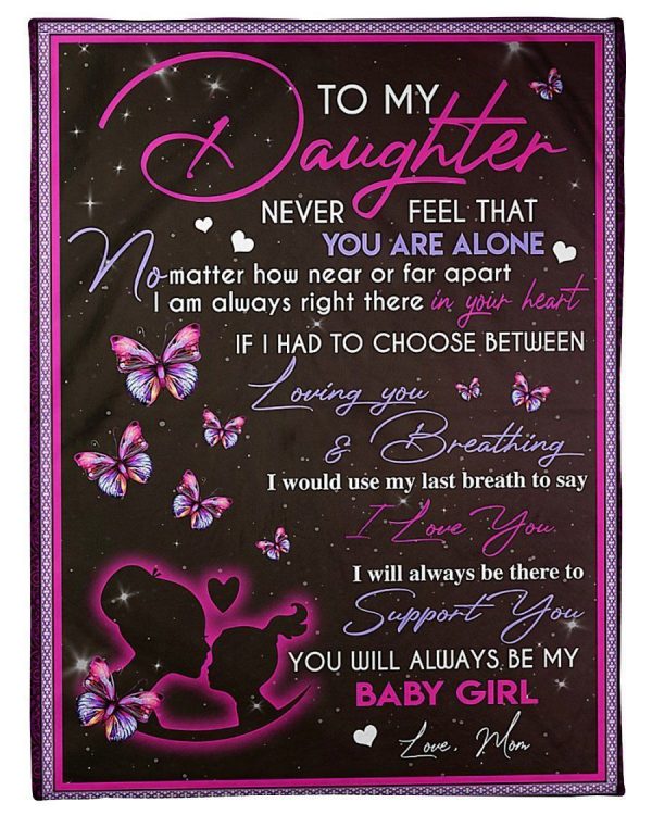 Mom To Daughter Always Be My Baby Girl Best Gift Blanket