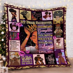 Mom To Daughter Black Girl Black Queen My Dear Daughter My Black Girl Straighten Your Crown Quilt Blanket  Christmas Gift Ideas