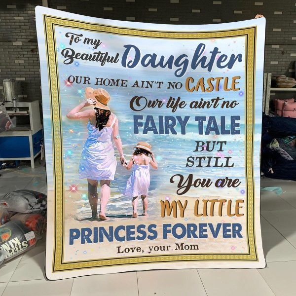 Mom To Daughter – To My Daughter – Our Home Ain’T No Castle – Blanket