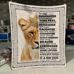 Mom To Daughter – Whenever You Feel Overwhelmed – Blanket