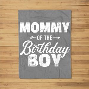 Mommy Of The Birthday Boy Son Matching Family For Mom Fleece Blanket