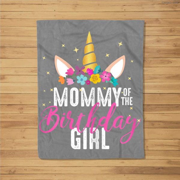 Mommy Of The Birthday Girl Mother Gift Unicorn Birthday Fleece Blanket