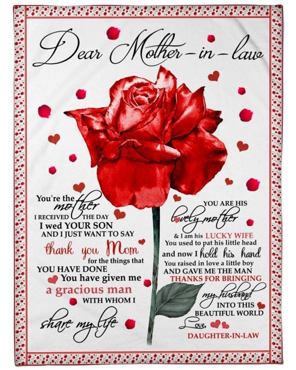 Mother-In-Law  – Dear My Mother-In-Law Thank You Mom For The Things You Have Done You Raised In Love A Little Boy And Gave Me The Man Blanket