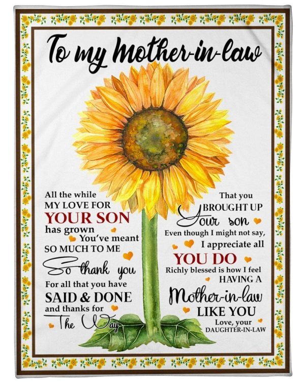 Mother-In-Law  – To My Mother-In-Law All The While My Love For Your Son Has Grown You’Ve Meant So Much To Me Thanks For The Way That You Brought Up Your Son Blanket