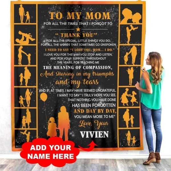 Mother  – To My Mom For All The Times I Forgot To Thank You I Need To Say I Love You Mom Blanket