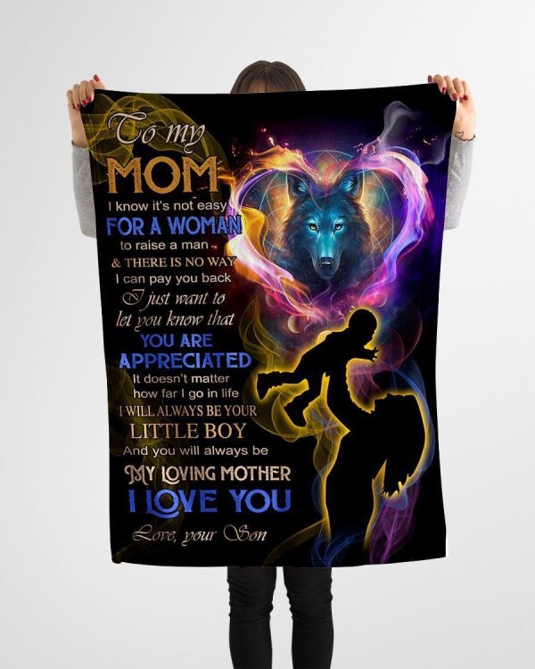 Mother  – To My Mom I Know It’S Not Easy For A Woman To Raise A Man I Will Always Be Your Little Boy Blanket