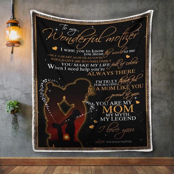 Mother  – To My Wonderful Mother You Make My Life Full Of Colors You Are My Mom My Myth My Legend Blanket