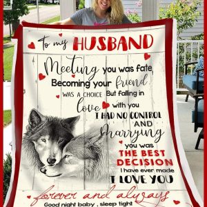 My Husband Meeting You Was Fate The Best Decision Wolf Blanket