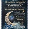 My Love Will Follow You Wherever You Go Great Gift From Dad To Daughter Blanket