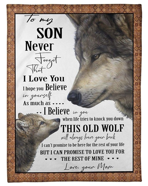 Never Forget That I Love You Best Gift For Son With Old Wolf Blanket