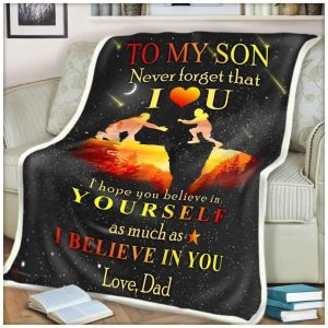 Never Forget That I Love You Dad Gift For Son Blanket