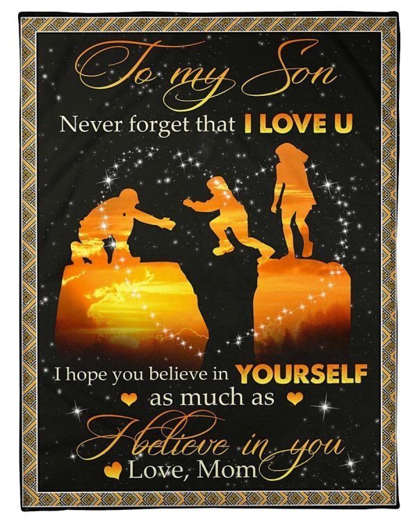 Never Forget That I Love You Lovely Message Gifts For Son Blanket