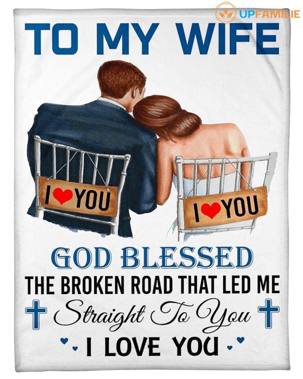 Present For Wife God Blessed The Broken Road Custom Design Blanket