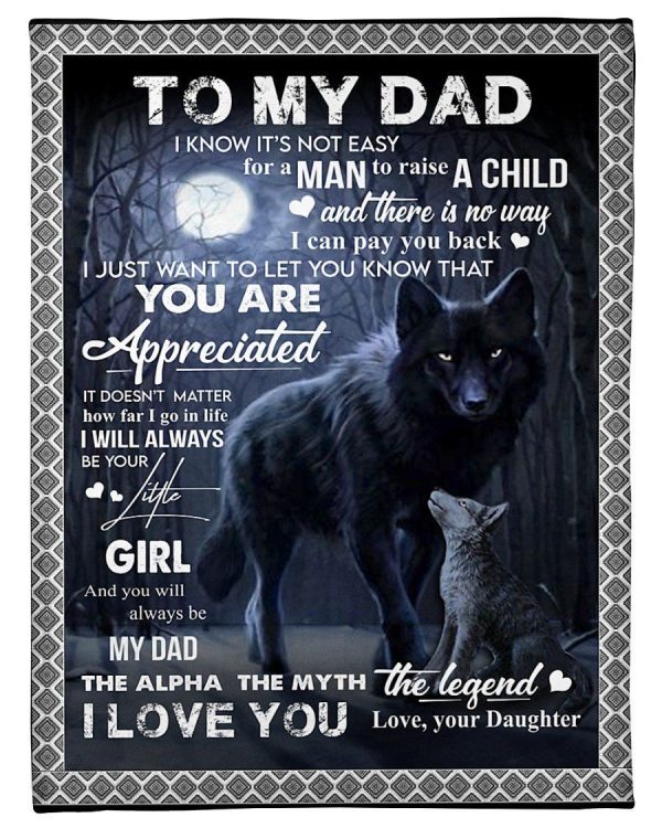 Present To Daddy The Alpha The Myth The Legend Unique Custom Design Blanket