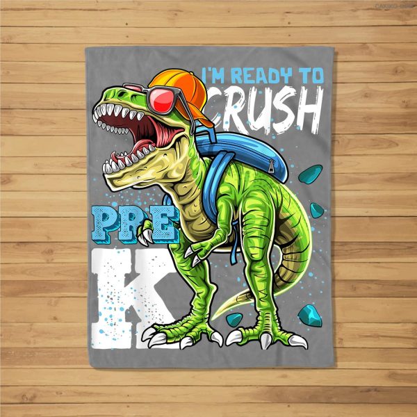 Ready To Crush Pre-K T Rex Dinosaur Back To School Boys Gift Fleece Blanket