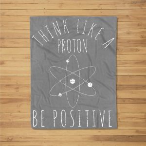 Science Gift Positive Thinking Proton Fleece Blanket