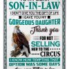 Son-In-Law  – To My Dear Son-In-Law I Gave You My Gorgeous Daughter Thank You For Not Selling Her To The Circus Blanket