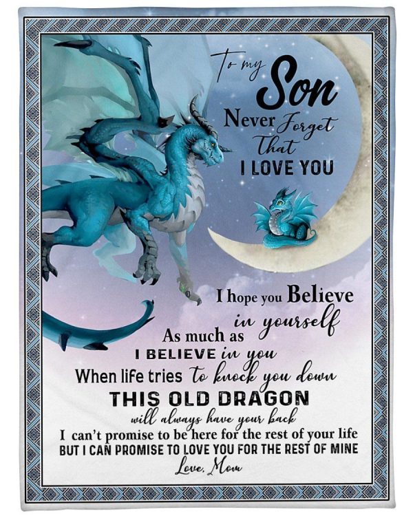 Son  – Blue Dragons To My Son I Hope You Believe In Yourself As Much As I Believe In You Blanket