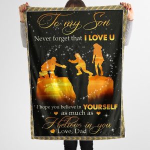 Son  – From Dad To My Son I Hope You Believe In Yourself As Much As I Believe In You Blanket