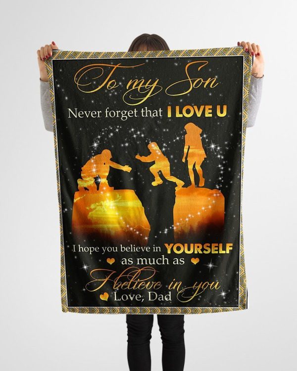 Son  – From Dad To My Son I Hope You Believe In Yourself As Much As I Believe In You Blanket