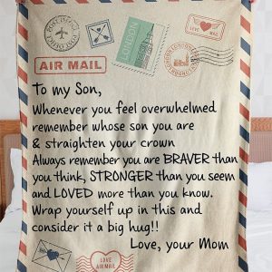 Son  – From Mom To My Son Be Brave Have Courage Love Life I Am Always With You Blanket