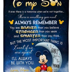 Son  – Mk Mouse To My Son If Ever There Is A Tomorrow When We’Re Not Together Always Remember You Are Braver Than You Believe Blanket