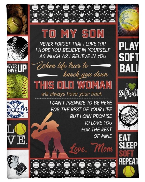 Son  – Softball To My Son When Life Tries To Knock You Down This Ow Woman Will Always Have Your Back Believe In Yourself Blanket