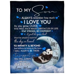 Son  – To My Son Always Remember How Much I Love You As You Grow Older You Will Face Many Obstacles In Life Blanket