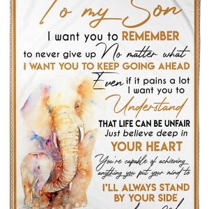 Son  – To My Son Even If It Pains A Lot I Want You To Understand That Life Can Be Unfair Just Believe Deep In Your Heart Blanket