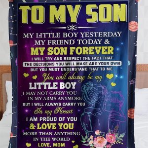 Son  – To My Son My Little Boy Yesterday My Friend Today And My Son Forever I Am Proud Of You Blanket