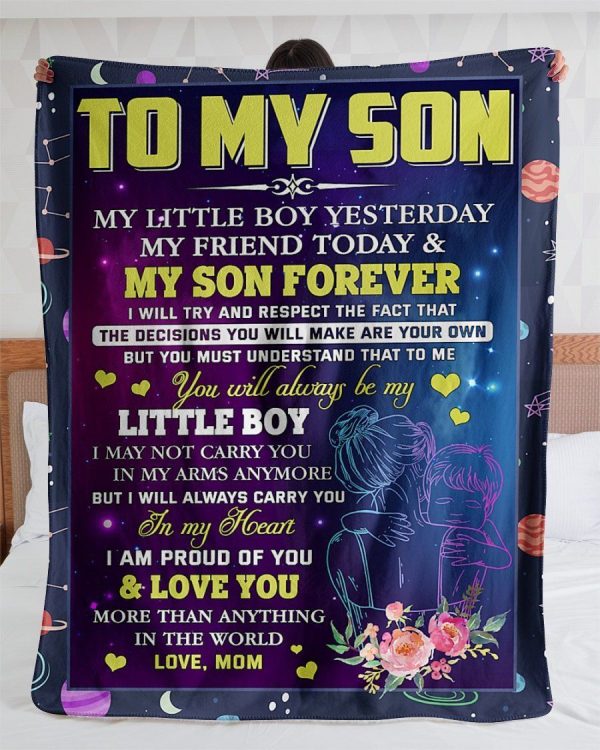 Son  – To My Son My Little Boy Yesterday My Friend Today And My Son Forever I Am Proud Of You Blanket