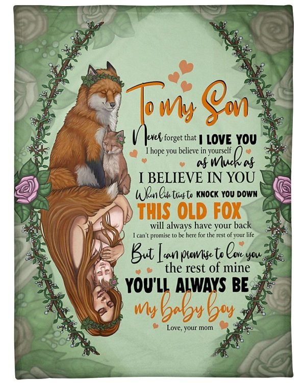 Son  – To My Son When Life Tries To Knock You Down This Old Fox Will Always Have Your Back I Can Promise To Love You For The Rest Of My Life Blanket