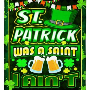 St Patrick Was A Saint I Ain’t Blanket