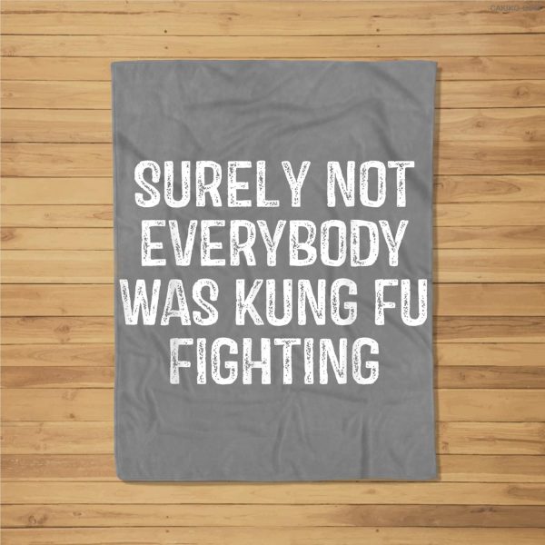 Surely Not Everybody Was Kung Fu Fighting Vintage Fleece Blanket