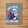 They Hate Us Cuz They Ain’T Us Funny 4Th Of July Fleece Blanket