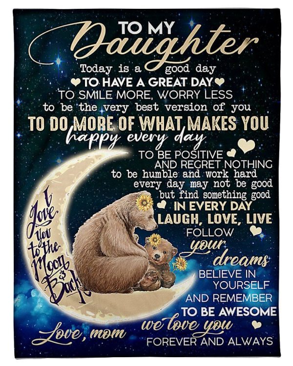 To Do More Of What Makes You Happy Every Day Meaningful Message For Daughter Blanket