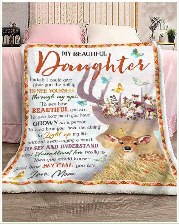 To My Beautiful Daughter See Yourself Butterfly And Deer Blanket