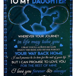 To My Daughter Never Forget Your Way Back Home Gifts From Mom Blanket