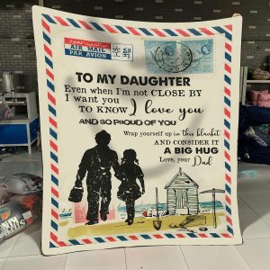 To My Daughter – Miner – Even When I’M Not Close By – Blanket