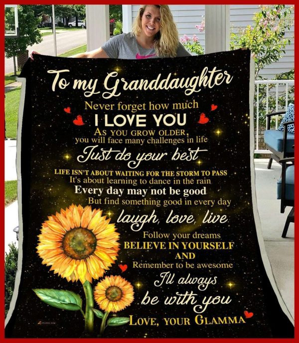 To My Granddaughter Just Do Your Best  Believe Yourself I’ll Always Be With You Blanket