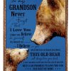 To My Grandson Never Forget That I Love You Great Gift For Bear Lovers Blanket