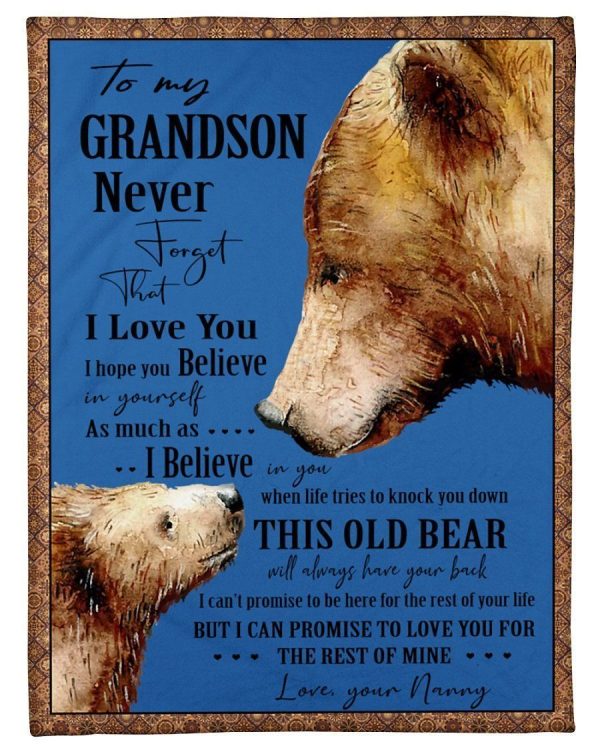 To My Grandson Never Forget That I Love You Great Gift For Bear Lovers Blanket