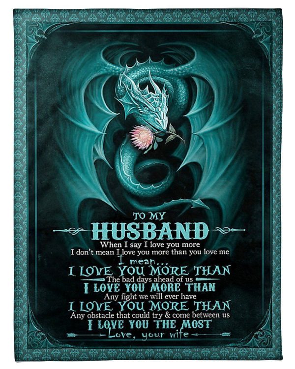 To My Husband I Love You The Most Custom Design Gifts Blanket