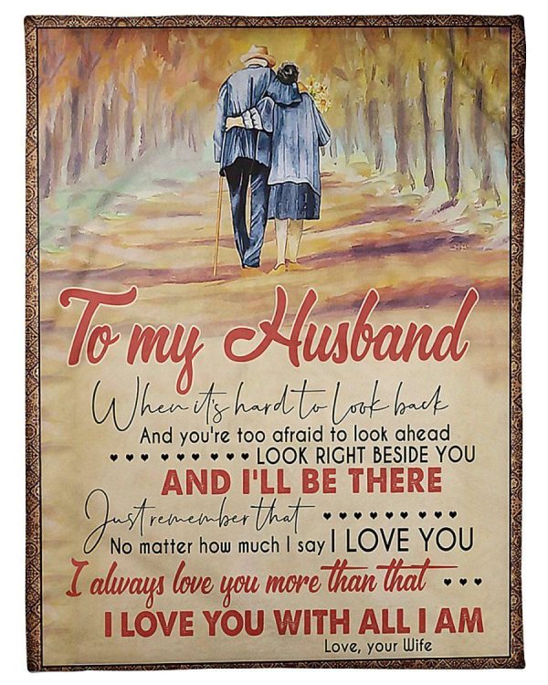 To My Husband I Love You With All I Am Custom Design Gifts Blanket