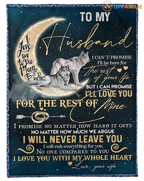 To My Husband I Will Never Leave You Gifts From Wife Blanket