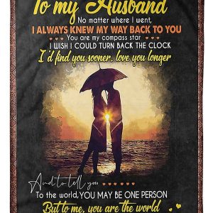 To My Husband I’d Find You Sooner Love You Longer Blanket