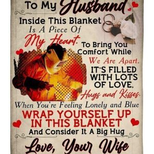 To My Husband Inside This  Is A Piece Of My Heart Blanket