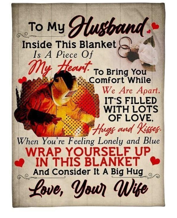 To My Husband Inside This  Is A Piece Of My Heart Blanket