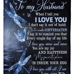 To My Husband When I Tell You I Love You Gifts Blanket